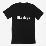 I Like Dogs (Men's - Horizontal Text)