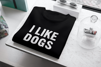 I Like Dogs (Men's - Stacked Text)
